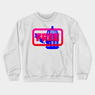 "Free" Crewneck Sweatshirt